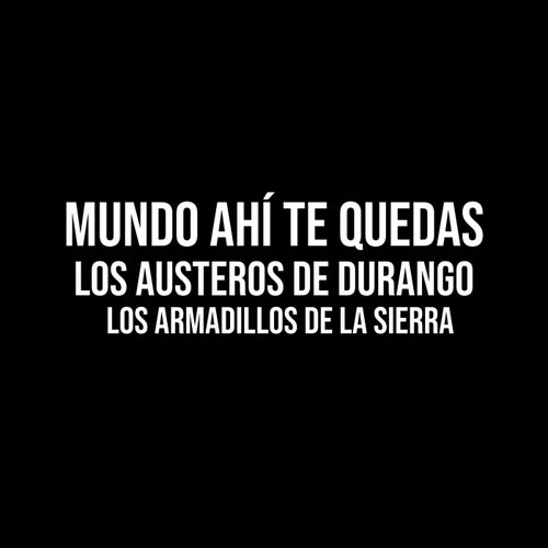 Mundo Ahí Te Quedas