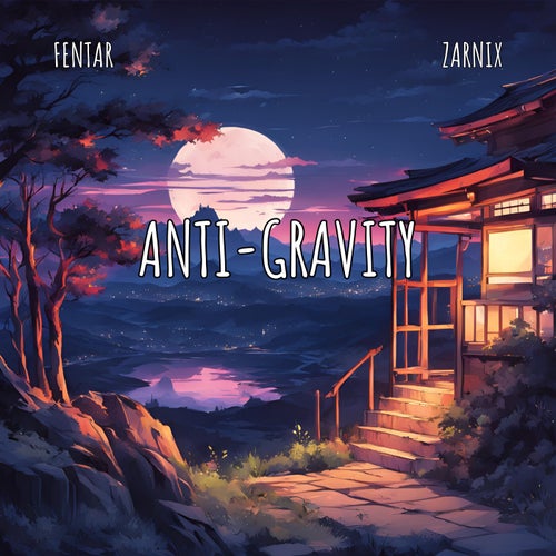 Anti-Gravity (feat. Zarnix)