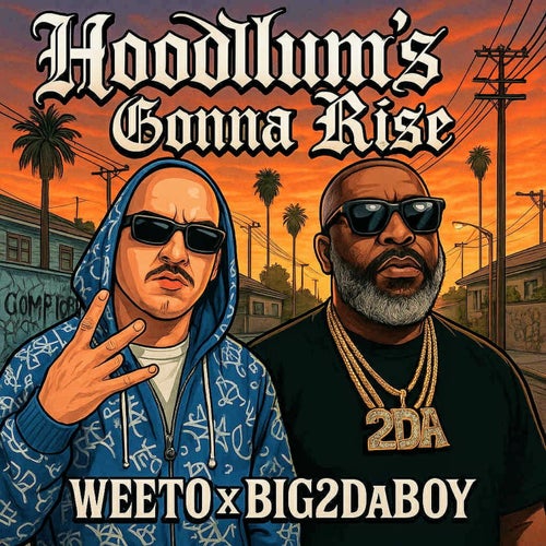 Hoodlum's Gonna Rise (feat. Weeto)