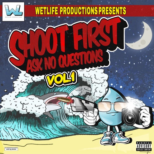 Shoot First, Ask No Questions, Vol. 1