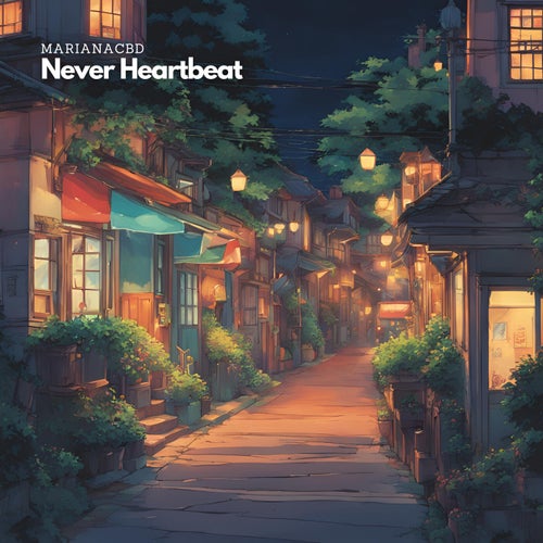 Never Heartbeat