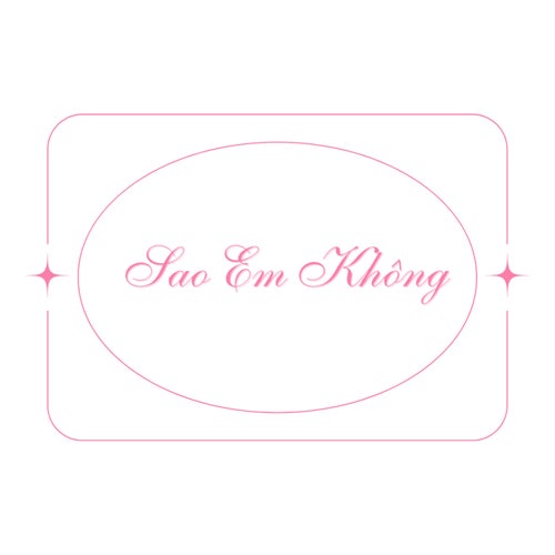 Sao Em Không