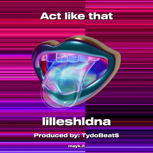 Act like that