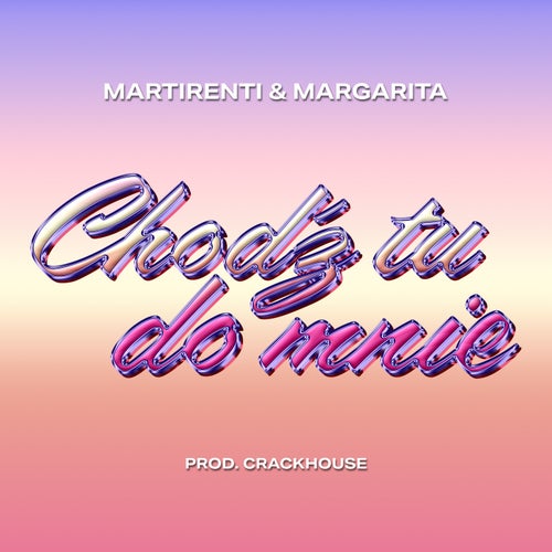 Chodź tu do mnie