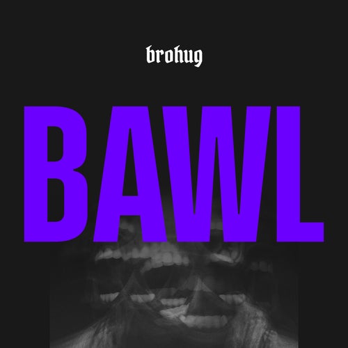 Bawl