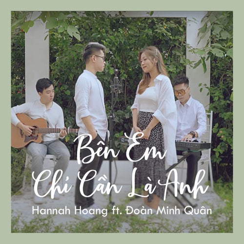 Bên Em Chỉ Cần Là Anh (feat. Đoàn Minh Quân)