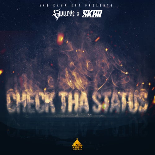 Check Tha Status (feat. Skar)