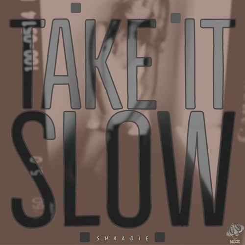 Take It Slow