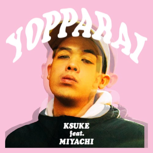 YOPPARAI (feat. MIYACHI)