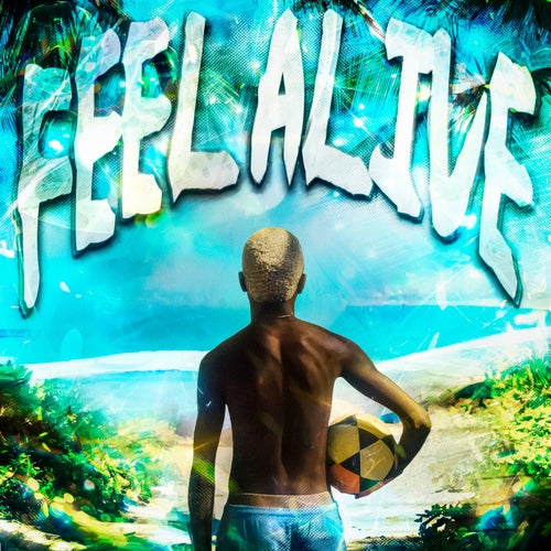 FEEL ALIVE