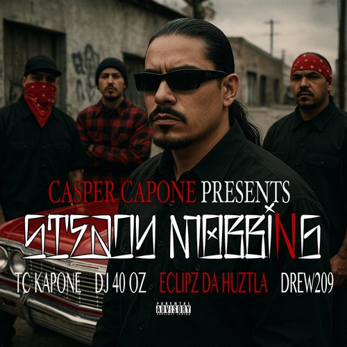 Steady Mobbing (feat. Tc Kapone, Eclipz Da Huztla, Drew209 & DJ 40 oz)