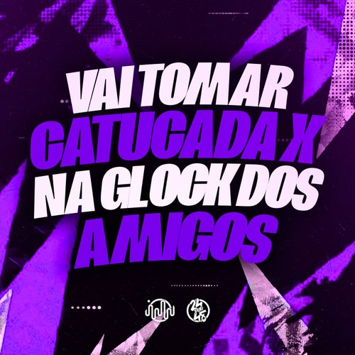 Vai Tomar Catucada X na Glock dos Amigos