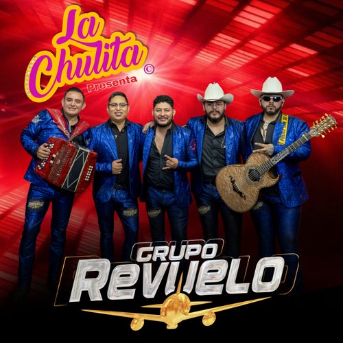 La Chulita Presenta a Grupo Revuelo (En Vivo)