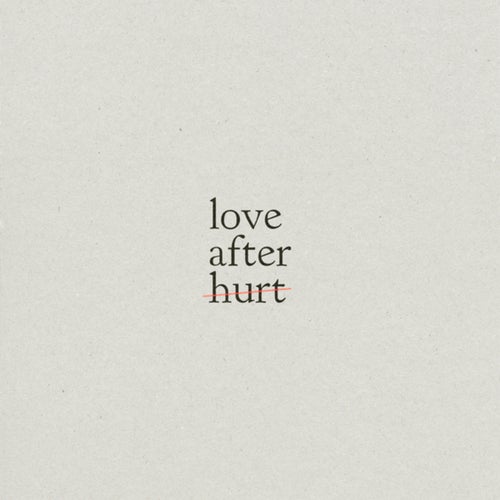 Love After Hurt