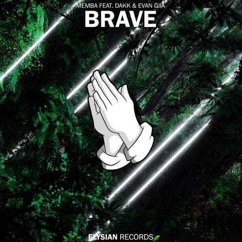 Brave (feat. Dakk, EVAN GIIA)