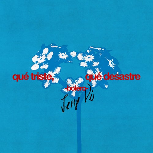 qué triste, qué desastre (bolero)