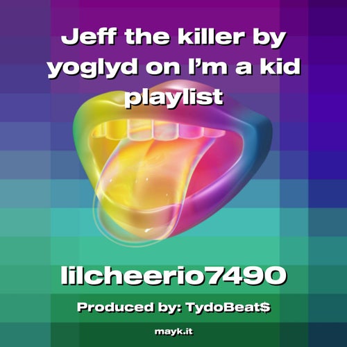 Jeff the killer by yoglyd on I'm a kid playlist