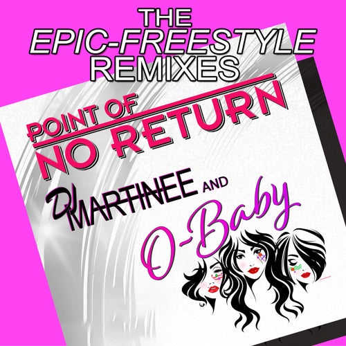 Point of No Return (Epic Freestyle Remixes)