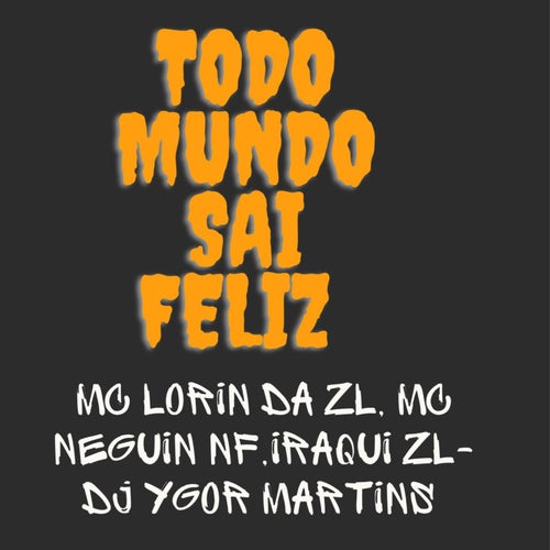 Todo Mundo Sai Feliz