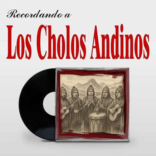 Recordando a Los Cholos Andinos