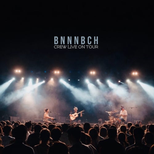 CREW LIVE ON TOUR