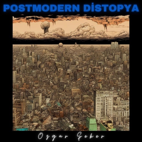 Postmodern Distopya