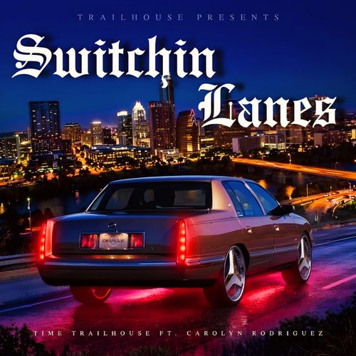 Switchin Lanes (feat. Carolyn Rodriguez)