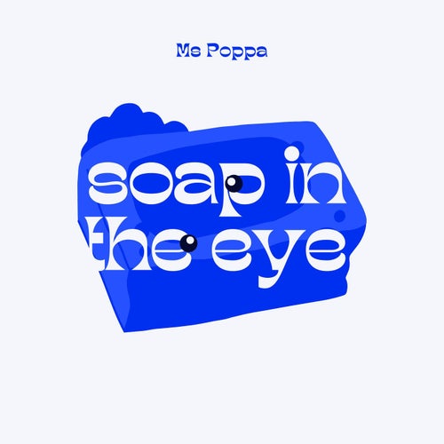 Soap In The Eye