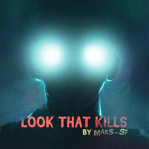 Look That Kills