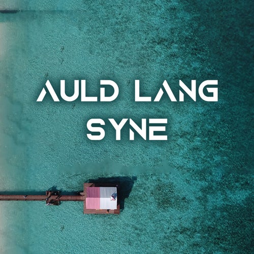 Auld Lang Syne