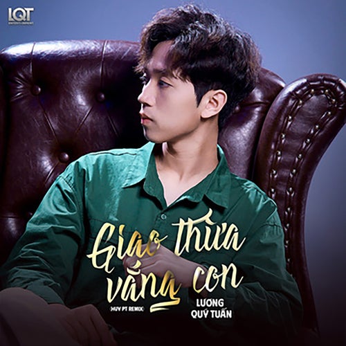 Giao Thừa Vắng Con (Huy PT Remix Version LQT)