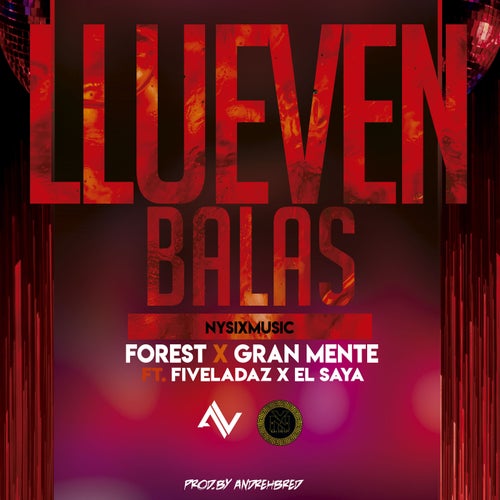 Llueven Balas (with fiveladaz & el saya)