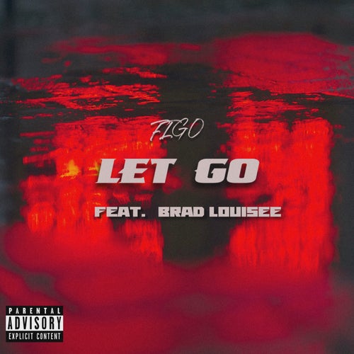 LET GO (feat. Brad Louisee)