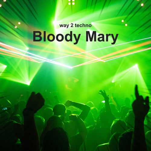 Bloody Mary (Techno)