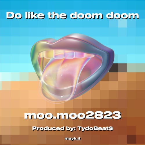 Do like the doom doom