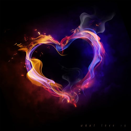 What Love Is
