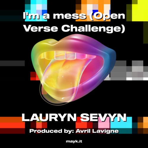 Im a mess (Open Verse Challenge)