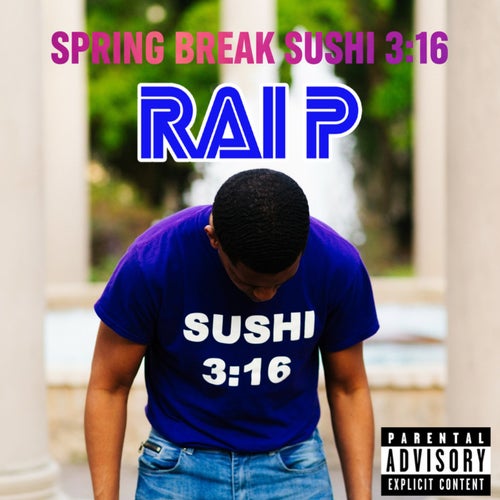 SPRING BREAK SUSHI 3:16