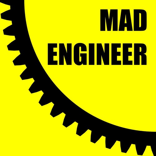Mad Engineer