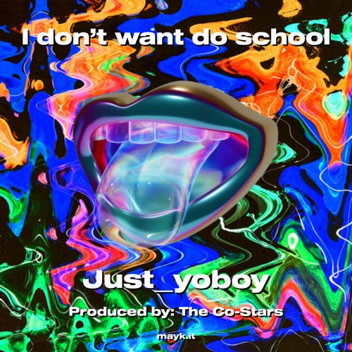 I don't want do school