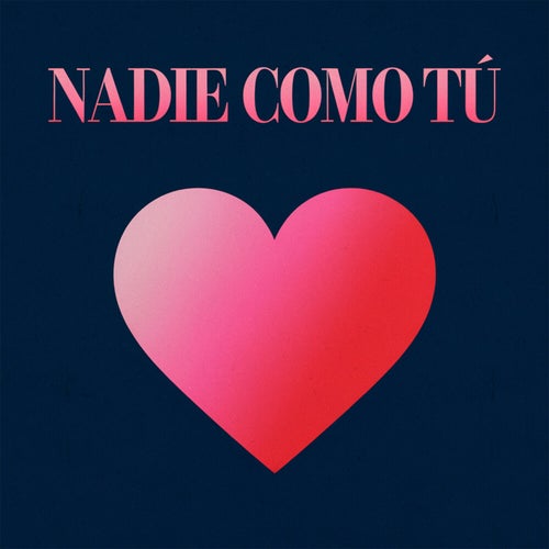 Nadie como tú