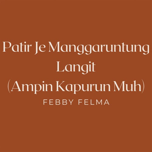 Patir Manggaruntung Langit (Ampin Kapurun Muh)