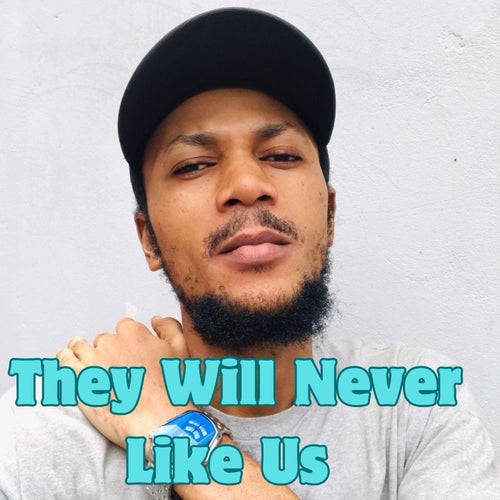 They Will Never Like Us (feat. Koushik Mahata)