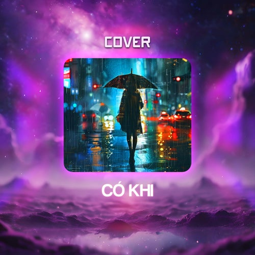 Có Khi (Cover)