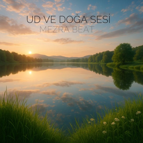Rahatlatıcı Doğa Ve Ud Sesi