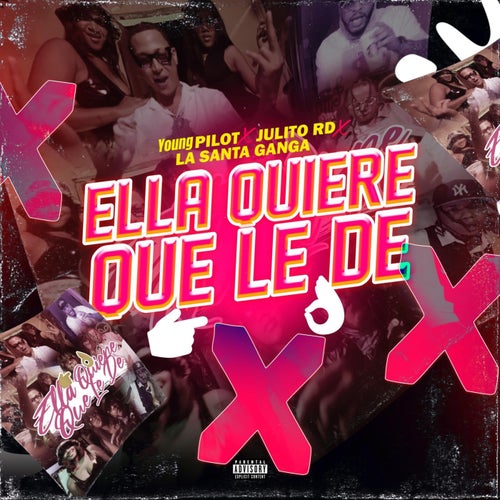 Ella Quiere Que Le De