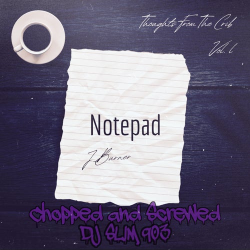 Notepad (Chopped and Screwed)