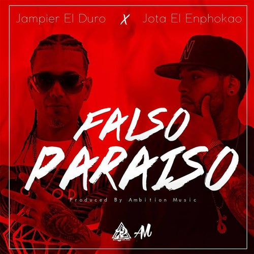 Falso Paraiso (feat. Jampier el Duro)
