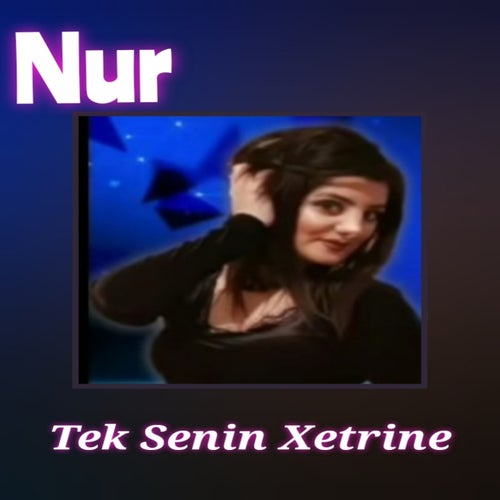 Tek Senin Xetrine