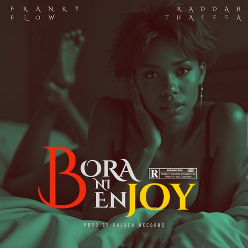 Bora ni enjoy (feat. Raddah Thaiffa)